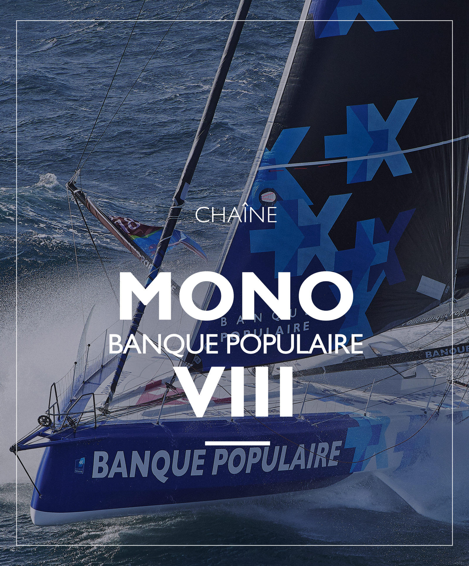 chaine Mono Banque Populaire VIII